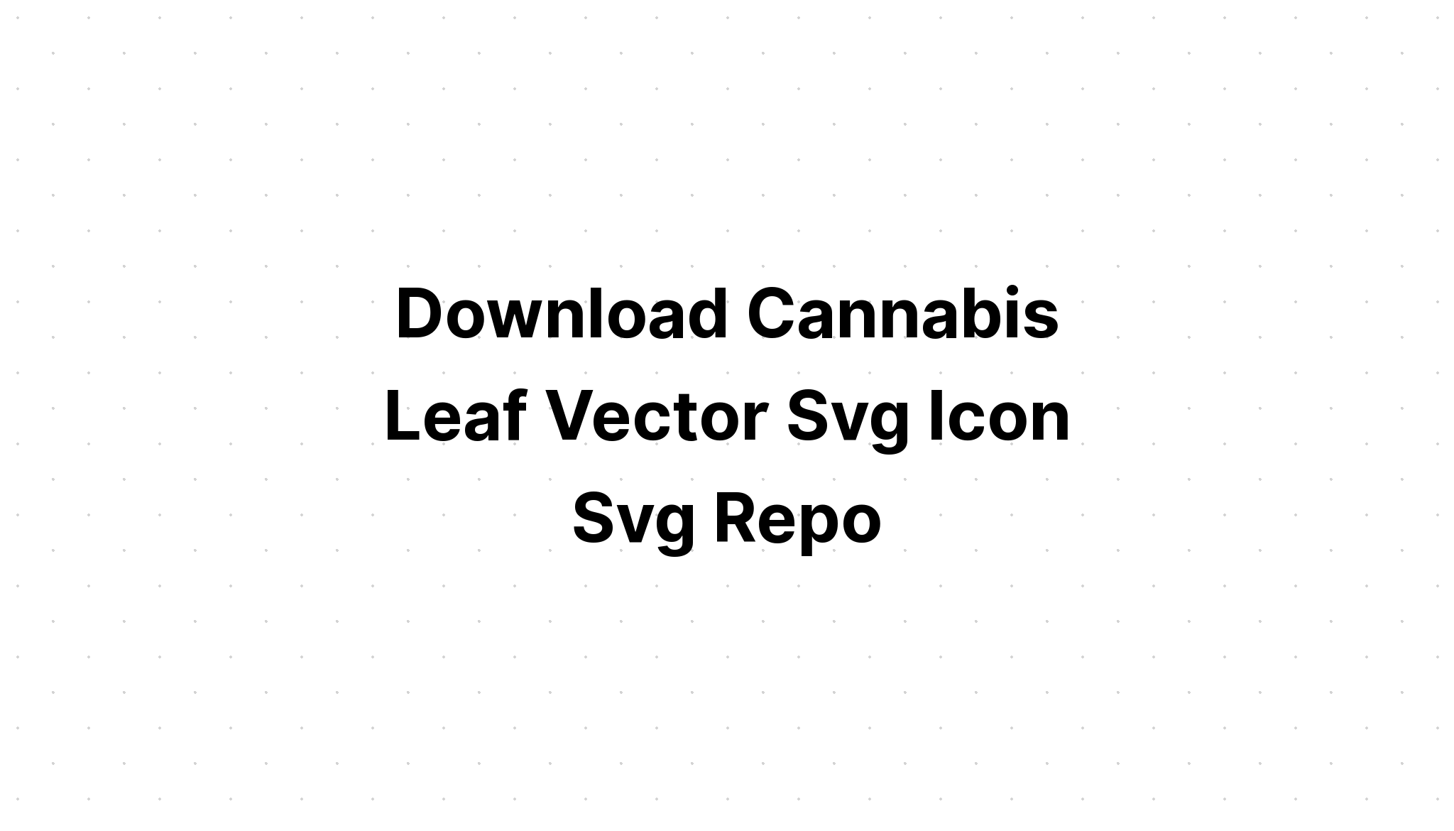 Download Marijuana Leaf Svg Weed Leaf Monogram SVG File